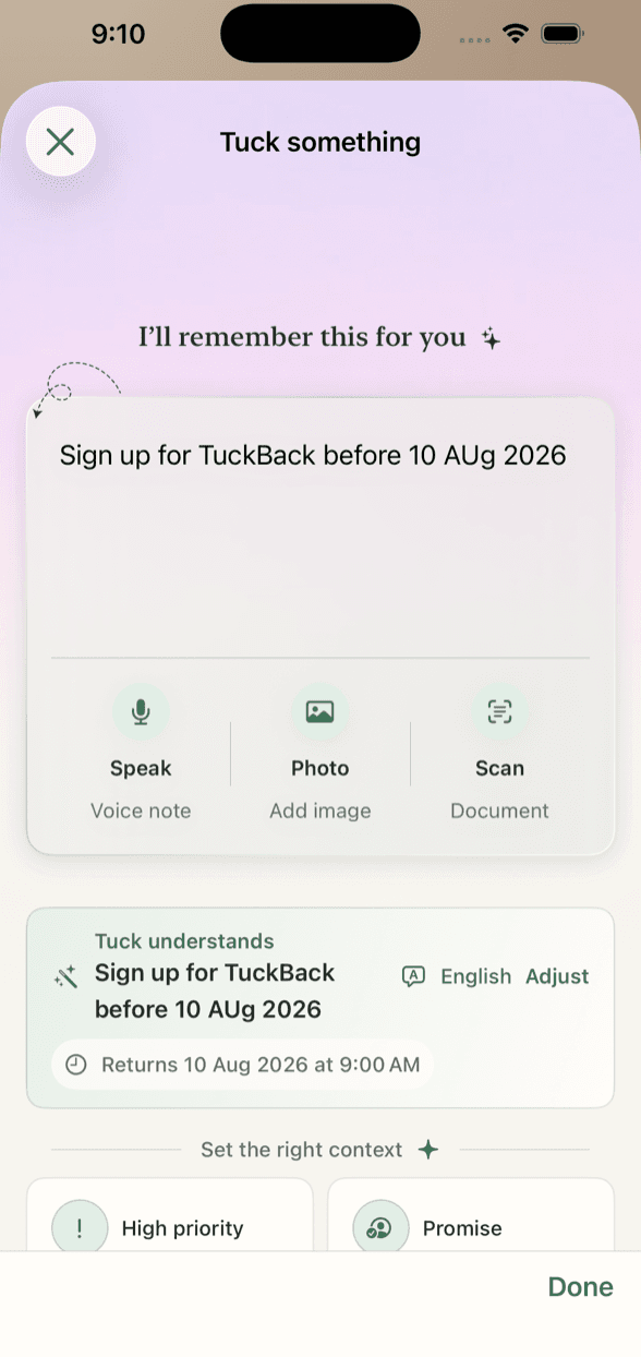 TuckBack capture screen — a thought typed in plain words, with Speak, Photo and Scan options, and Tuck showing what it understood and when it will return